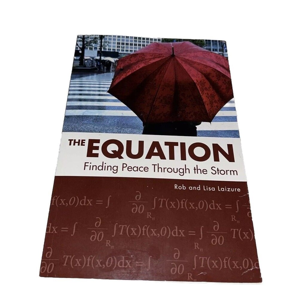 The Equation Finding Peace Through The Storm Rob & Lisa Laizure Paperback
